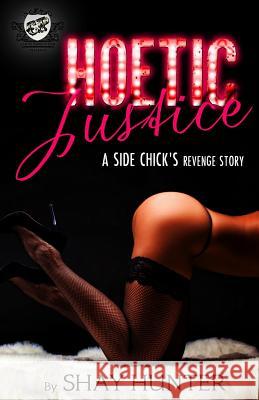 Hoetic Justice (The Cartel Publications Presents) Shay Hunter 9780996099295 Cartel Publications - książka