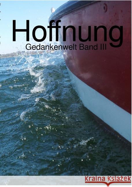 Hoffnung : Gedankenwelt Band III Gant, John 9783745029505 epubli - książka