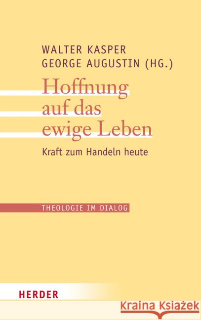 Hoffnung Auf Das Ewige Leben: Kraft Zum Handeln Heute Augustin, George 9783451313301 Herder, Freiburg - książka