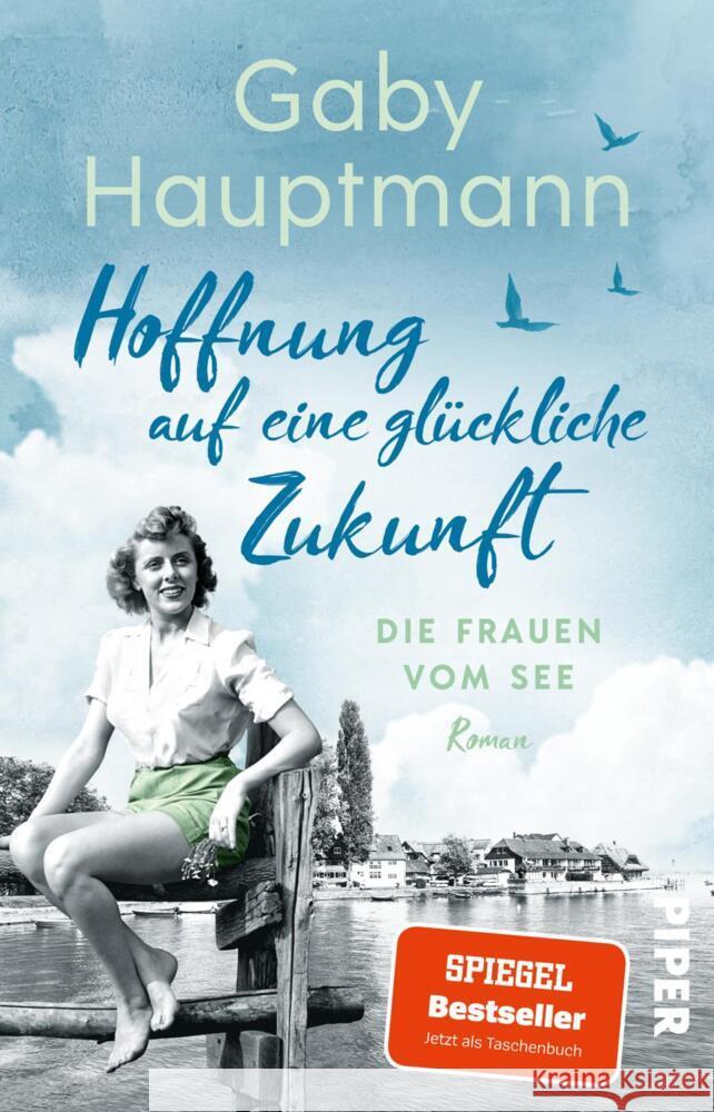 Hoffnung auf eine glückliche Zukunft Hauptmann, Gaby 9783492321310 Piper - książka