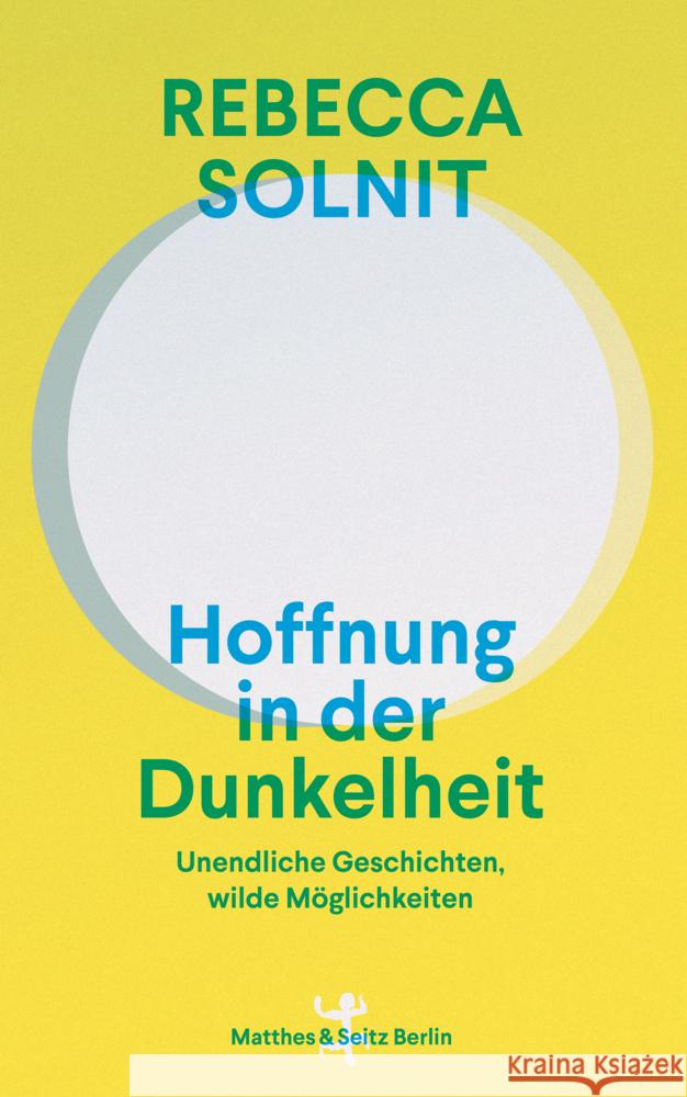 Hoffnung in der Dunkelheit Solnit, Rebecca 9783751820608 Matthes & Seitz Berlin - książka