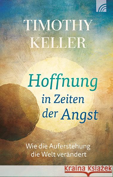 Hoffnung in Zeiten der Angst Keller, Timothy 9783765537363 Brunnen-Verlag, Gießen - książka