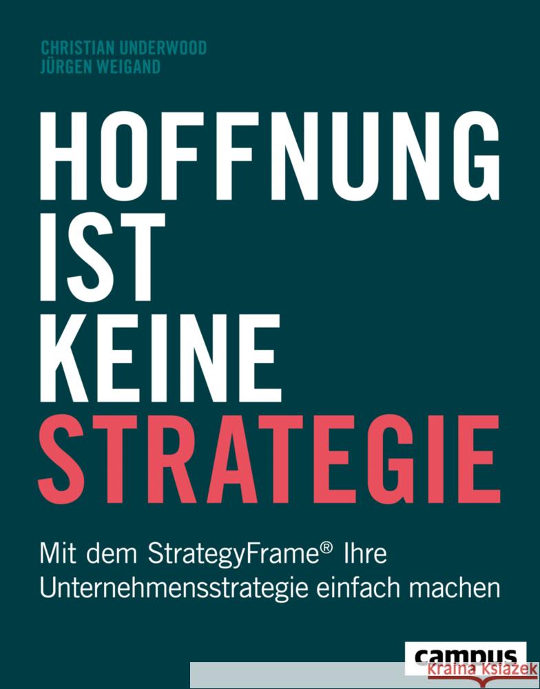Hoffnung ist keine Strategie Underwood, Christian, Weigand, Jürgen 9783593516189 Campus Verlag - książka