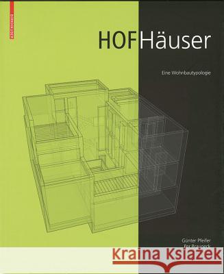 Hofhäuser: Eine Wohnbautypologie Pfeifer, Günter Brauneck, Per  9783764378394 Birkhäuser Architektur - książka