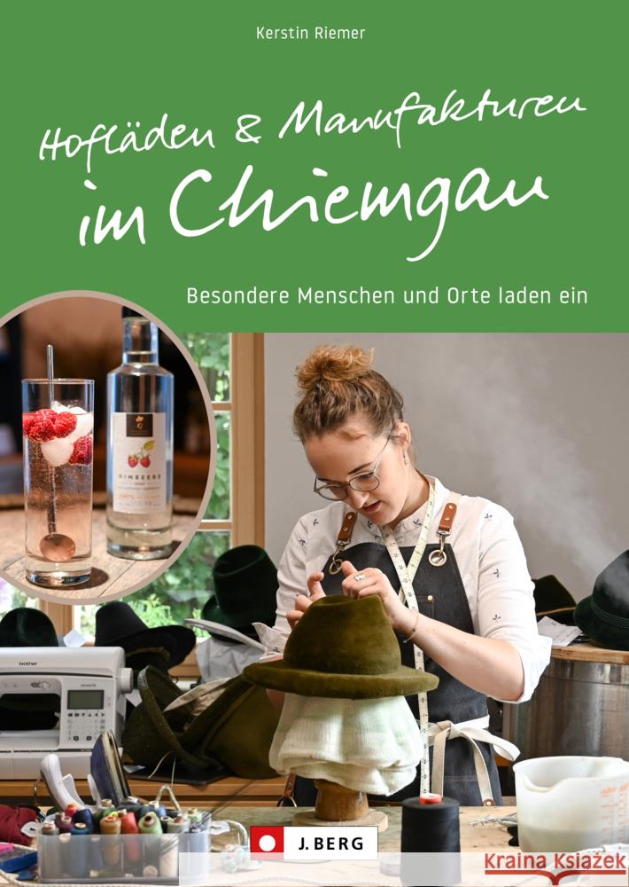 Hofläden und Manufakturen im Chiemgau Riemer, Kerstin 9783862469307 J. Berg - książka