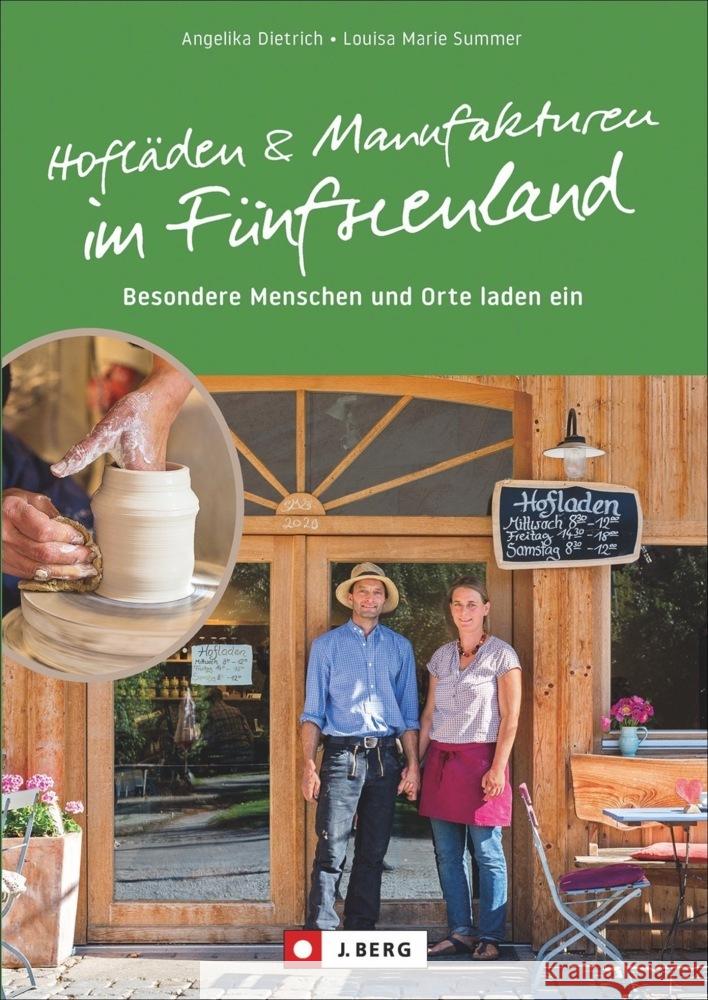 Hofläden und Manufakturen im Fünfseenland Dietrich, Angelika, Wehlus, Marita 9783862467402 J. Berg - książka