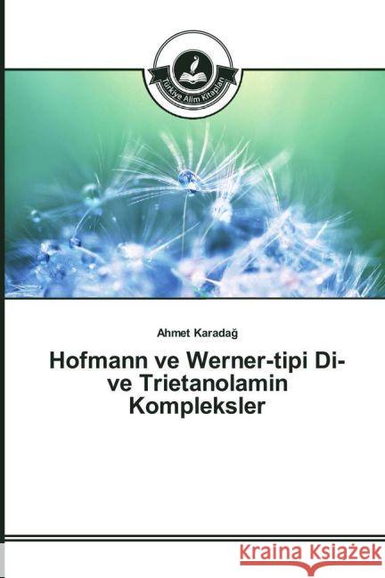 Hofmann ve Werner-tipi Di- ve Trietanolamin Kompleksler Karadag, Ahmet 9783639813463 Türkiye Alim Kitaplar - książka