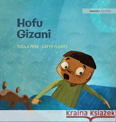 Hofu Gizani: Swahili Edition of 