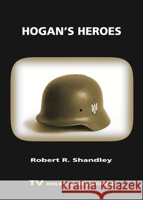 Hogan's Heroes Robert R. Shandley 9780814334164 Wayne State University Press - książka