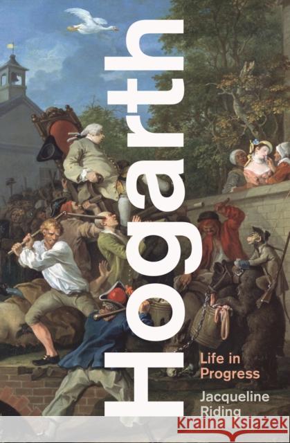 Hogarth: Life in Progress Jacqueline Riding 9781788163484 Profile Books Ltd - książka