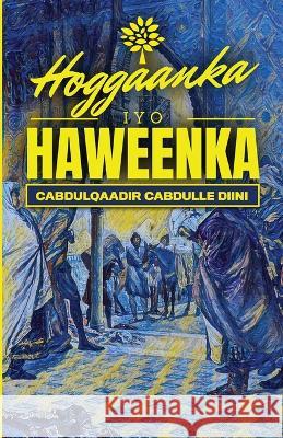Hoggaanka iyo Haweenka Cabdulqaadir Cabdulle Diini   9781912411276 Diini Publications - książka