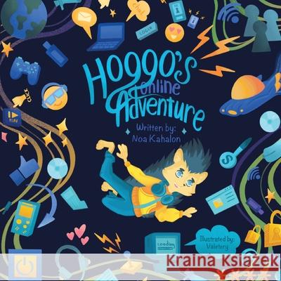 Hoggo's Online Adventure Noa Kahalon 9781399981729 Noa Kahalon - książka