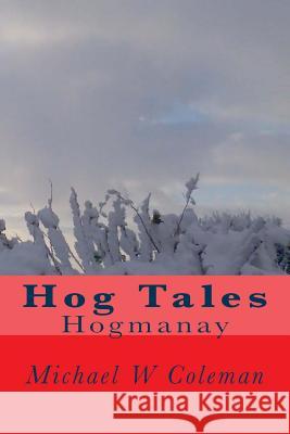 Hogmanay Michael William Coleman 9781503175624 Createspace - książka