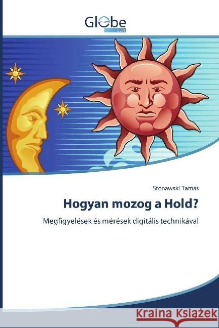 Hogyan mozog a Hold? : Megfigyelések és mérések digitális technikával Tamás, Stonawski 9783330807617 GlobeEdit - książka