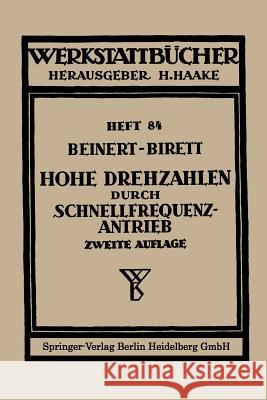 Hohe Drehzahlen durch Schnellfrequenz-Antrieb F. Beinert, H. Birett 9783540018605 Springer-Verlag Berlin and Heidelberg GmbH &  - książka