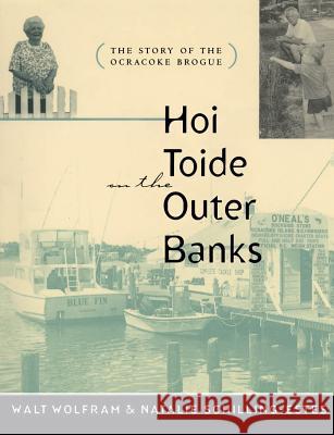 Hoi Toide on the Outer Banks: The Story of the Ocracoke Brogue Walt Wolfram Natalie Schilling-Estes 9780807846261 University of North Carolina Press - książka