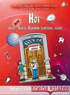 Hoi: Your New Swiss German Survival Guide Lievano, Sergio J. 9783905252675 Bergli Books Ltd - książka