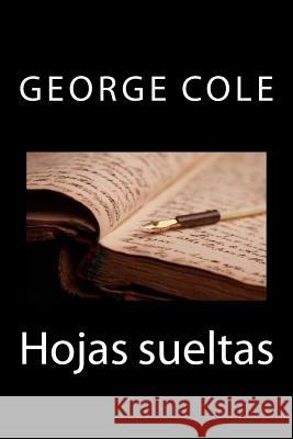 Hojas Sueltas George Cole 9781515342892 Createspace - książka