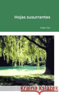 Hojas susurrantes C Tort 9781458309617 Lulu.com - książka