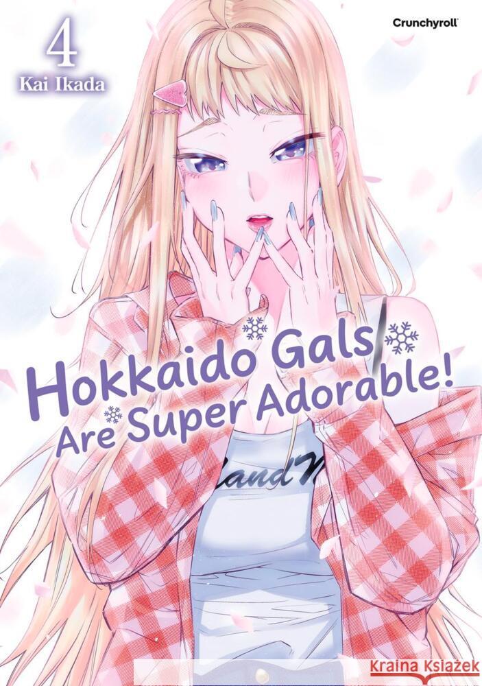 Hokkaido Gals Are Super Adorable! - Band 4 IKADA, Kai 9782832470787 Crunchyroll Manga - książka