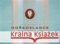 Hořkosladce Karolína Kamberská 8595026683624 Indies MG - książka