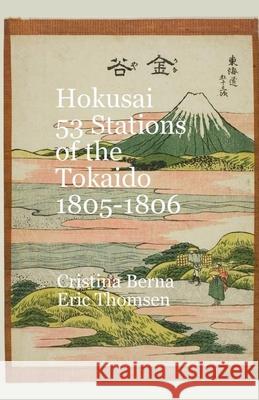 Hokusai 53 Stations of the Tokaido 1805-1806 Cristina Berna Eric Thomsen 9780694151684 Missys Clan - książka