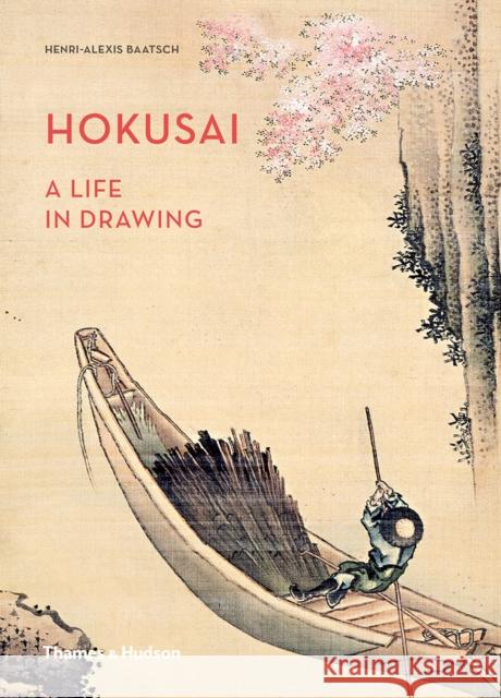 Hokusai: A Life in Drawing Henri-Alexis Baatsch 9780500094037 Thames & Hudson Ltd - książka