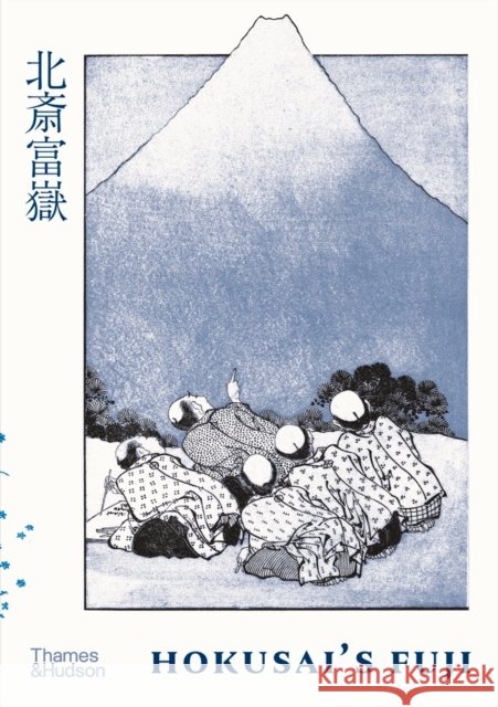 Hokusai's Fuji Katsushika Hokusai 9780500026557 Thames & Hudson Ltd - książka
