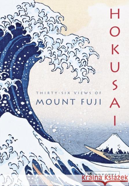 Hokusai: Thirty-Six Views of Mount Fuji Amelie Balcou 9783791386072 Prestel - książka