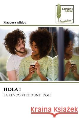 Hola ! Mazoura Alidou   9786204964010 International Book Market Service Ltd - książka