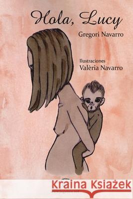 Hola Lucy Gregori Navarro 9781714885077 Blurb - książka