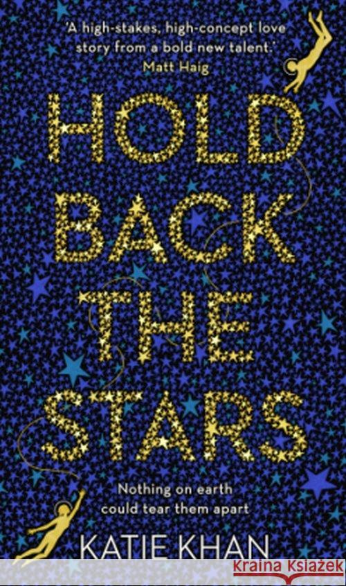 Hold Back the Stars  Khan Katie 9780857523990  - książka