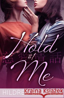 Hold Me Hildred Billings 9781985276642 Createspace Independent Publishing Platform - książka