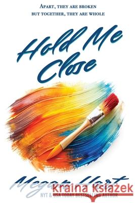 Hold Me Close Megan Hart 9781951868550 Chaos Publishing - książka