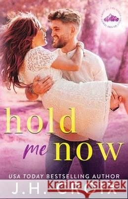 Hold Me Now Jh Croix 9781954034112 Frisky Fox Publishing, LLC - książka