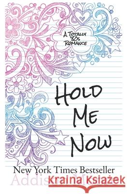 Hold Me Now Addison Moore 9798669564704 Independently Published - książka