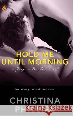 Hold Me Until Morning Christina Phillips 9781943892785 Entangled Publishing - książka