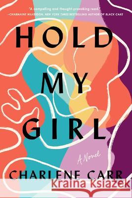 Hold My Girl Charlene Carr 9781728270418 Sourcebooks Landmark - książka