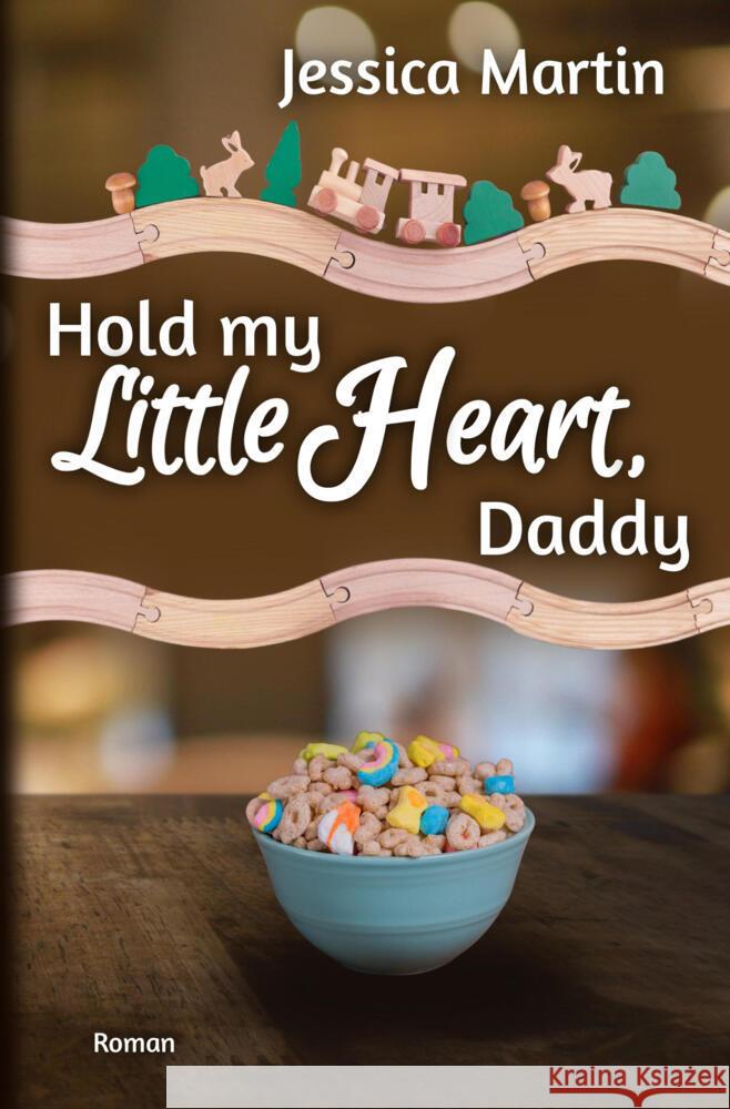 Hold my Little Heart, Daddy Martin, Jessica 9783759295286 via tolino media - książka