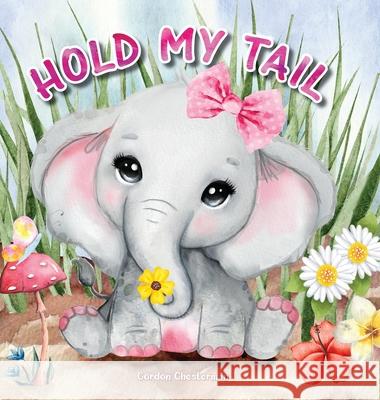 Hold My Tail Gordon Chesterman 9781739768843 Pinkbee Books - książka
