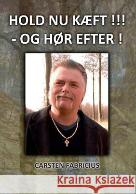 Hold nu kæft !!! - og hør efter ! Fabricius, Carsten 9788771455519 Books on Demand - książka