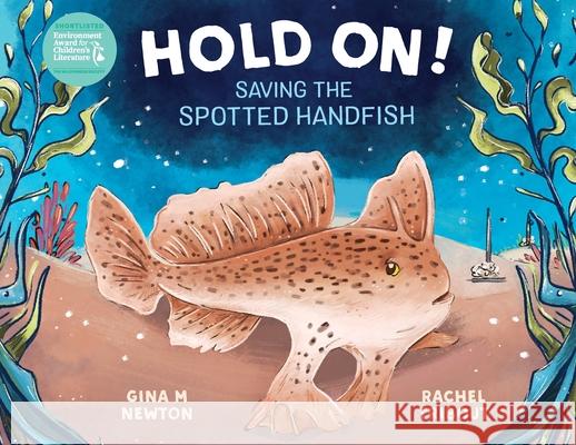 Hold On! Saving the Spotted Handfish Gina M. Newton Rachel Tribout 9781486322626 CSIRO Publishing - książka