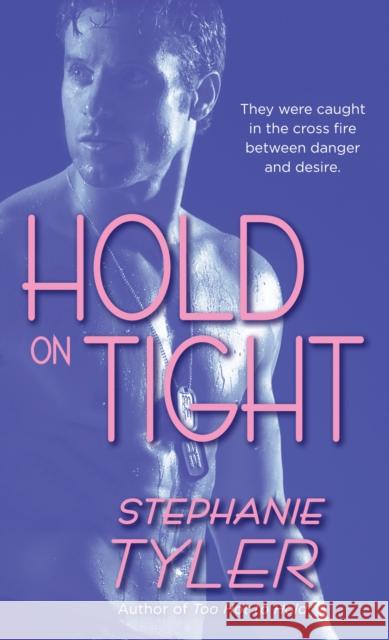 Hold on Tight Tyler, Stephanie 9780440244363 Dell Publishing Company - książka