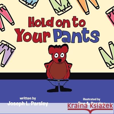 Hold on to Your Pants Joseph Parsley 9781956349009 Gotham Books - książka