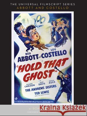 Hold That Ghost: Including the Original Shooting Script Ron Palumbo 9781629333007 BearManor Media - książka