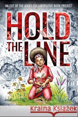 Hold the Line: Vol. 3 Patricia D. Harris 9780983636434 Out of the Ashes - książka