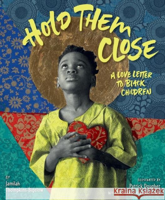 Hold Them Close: A Love Letter to Black Children Thompkins-Bigelow, Jamilah 9780063036178 HarperCollins - książka