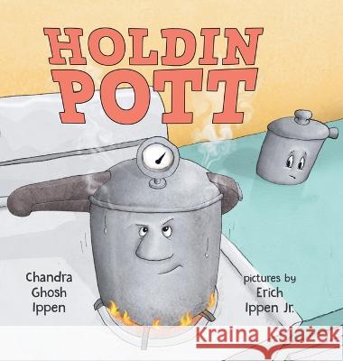 Holdin Pott Chandra Ghosh Ippen Jr. Erich Peter Ippen 9781950168064 Piplo Productions - książka