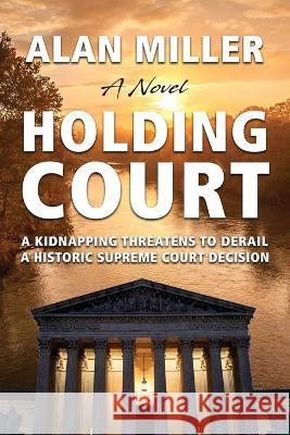 Holding Court Alan Miller 9781959770138 Calumet Editions - książka