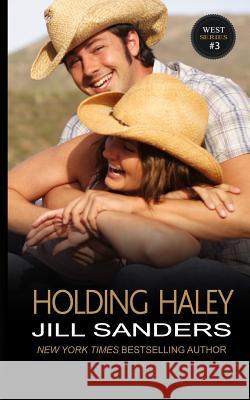 Holding Haley Jill Sanders 9781942896494 Idealist LLC - książka